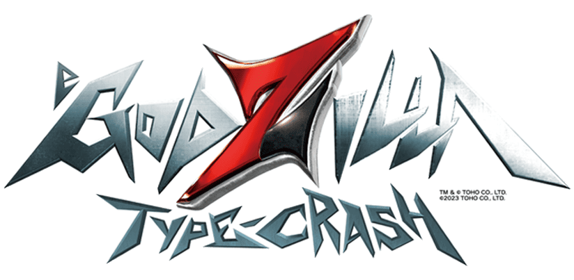 GODZILLA TYPE-CRASH