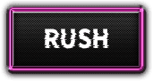 RUSH