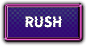 RUSH