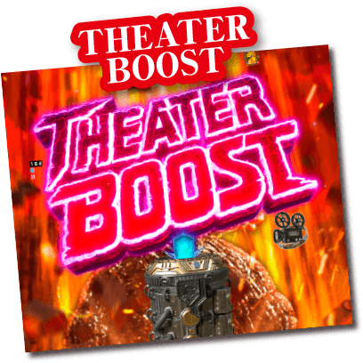 THEATER BOOST